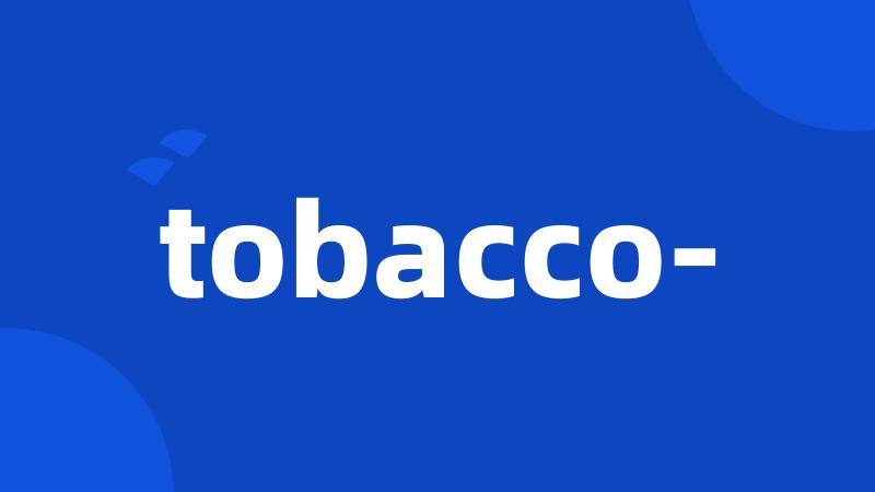 tobacco-