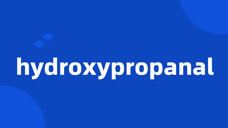 hydroxypropanal