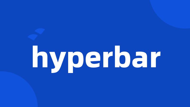 hyperbar