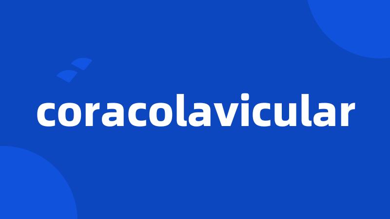 coracolavicular