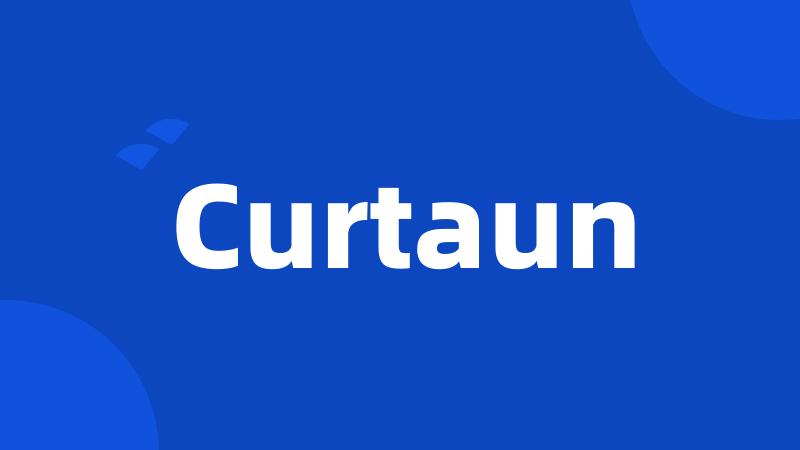 Curtaun