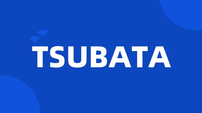 TSUBATA