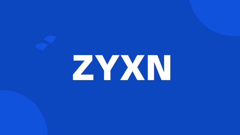 ZYXN