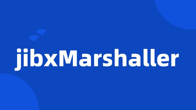 jibxMarshaller