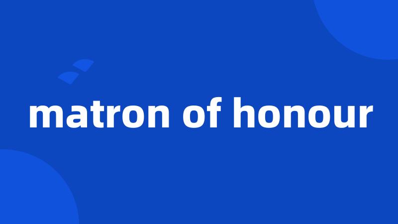 matron of honour