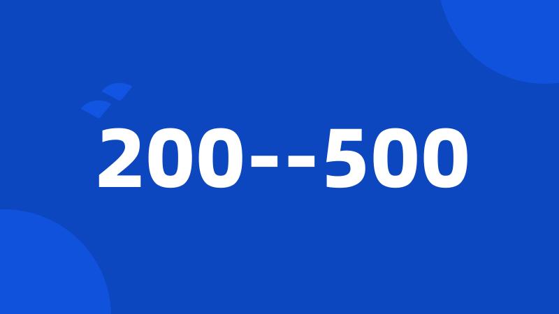 200--500