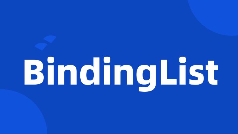 BindingList