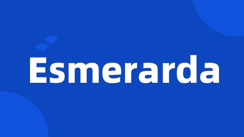 Esmerarda