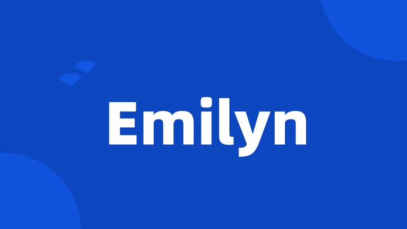 Emilyn