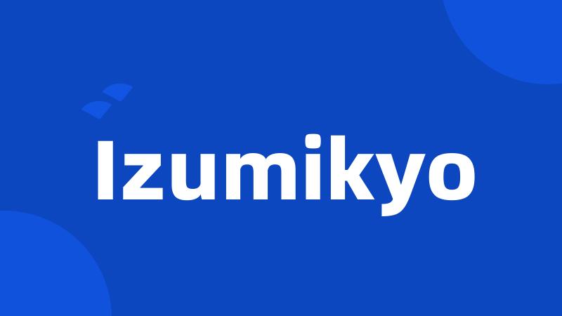 Izumikyo