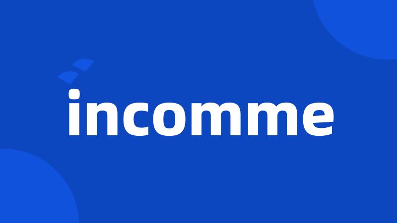 incomme