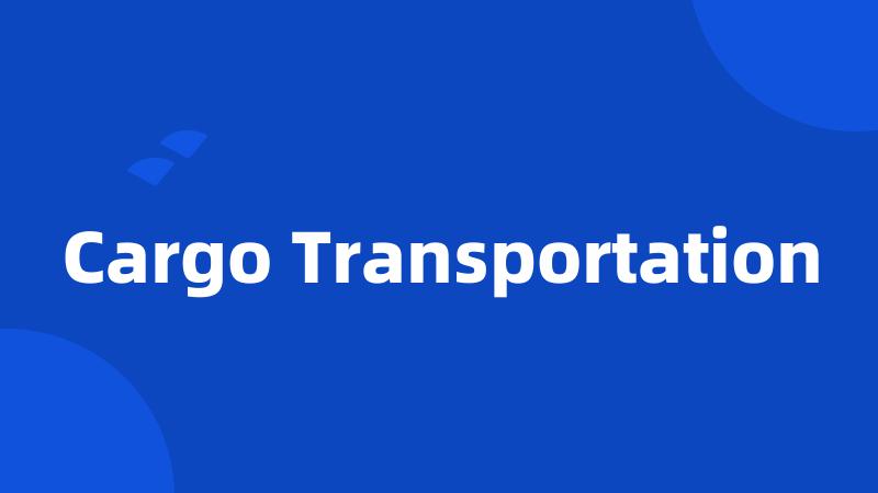 Cargo Transportation