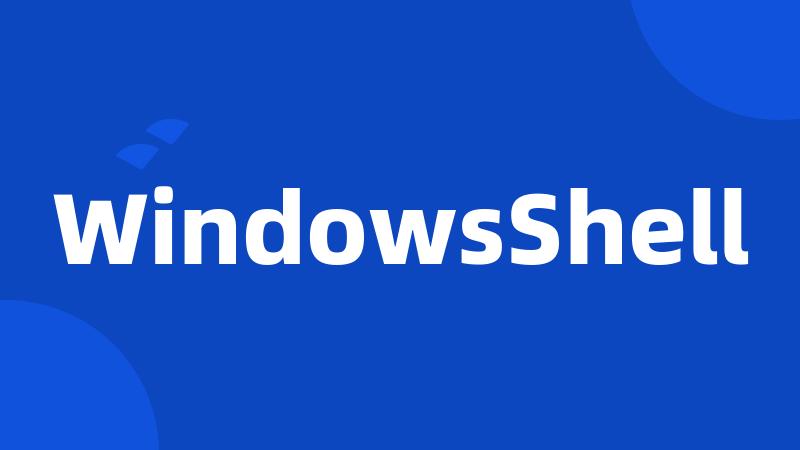 WindowsShell