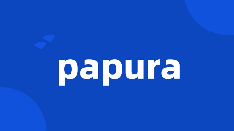 papura