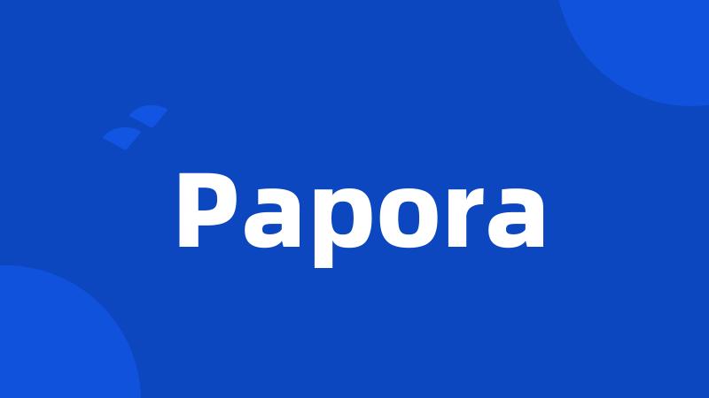 Papora