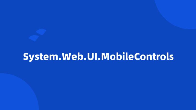 System.Web.UI.MobileControls