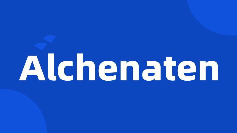 Alchenaten