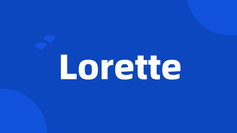 Lorette