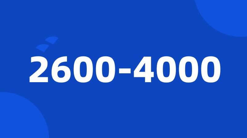 2600-4000