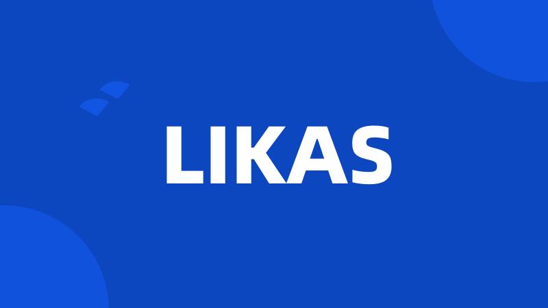 LIKAS