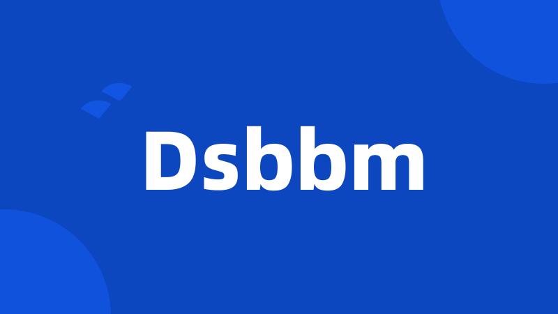 Dsbbm