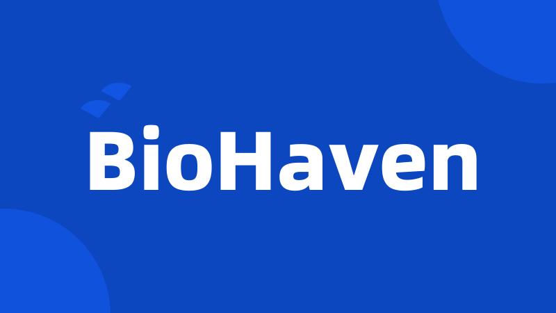 BioHaven