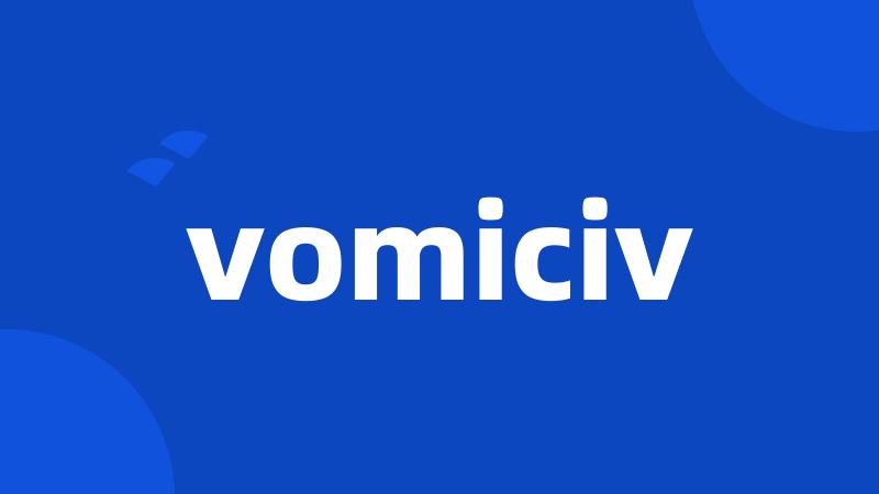 vomiciv