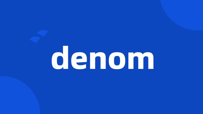 denom