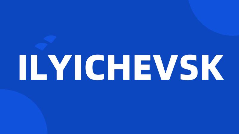 ILYICHEVSK