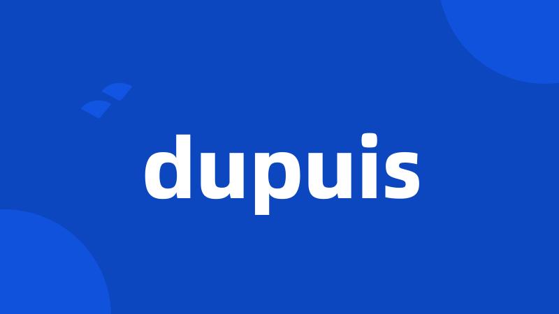 dupuis