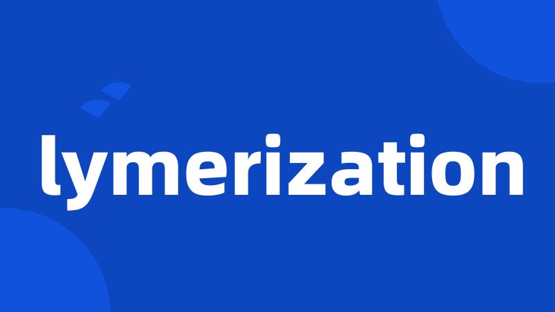 lymerization