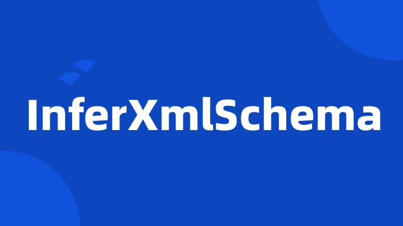 InferXmlSchema