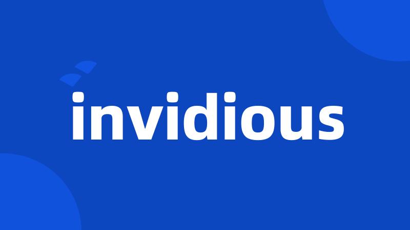 invidious