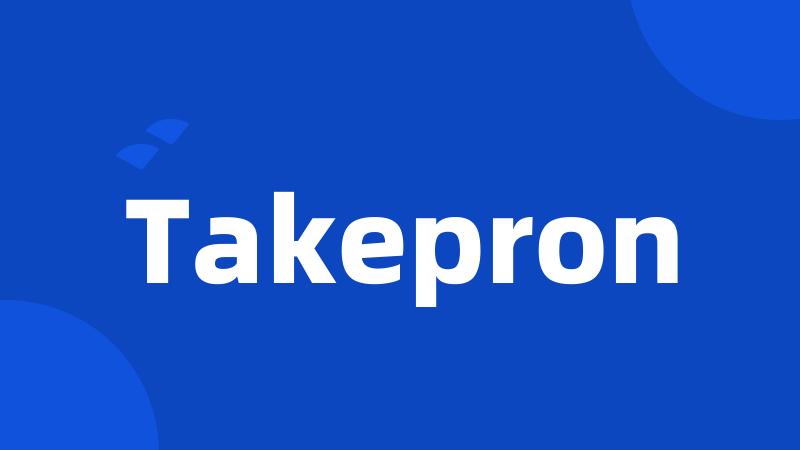 Takepron