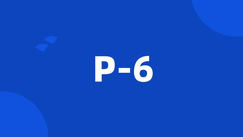 P-6