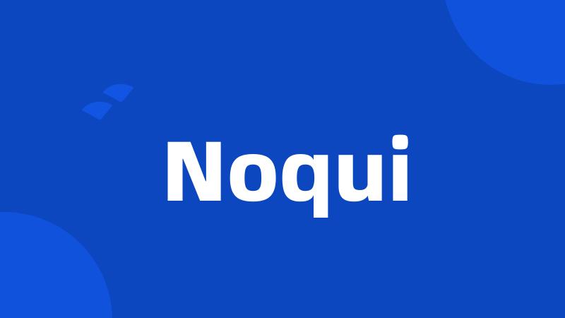 Noqui