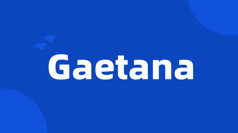 Gaetana