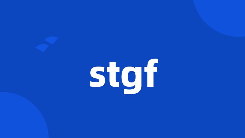 stgf