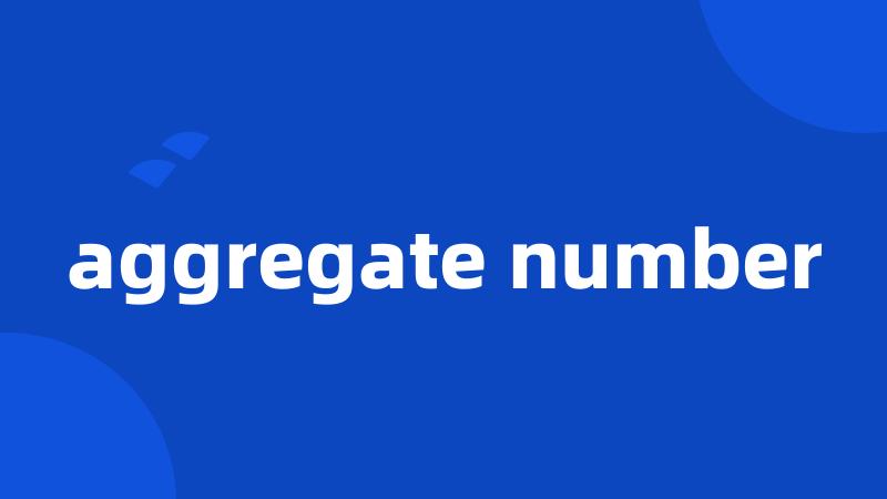 aggregate number