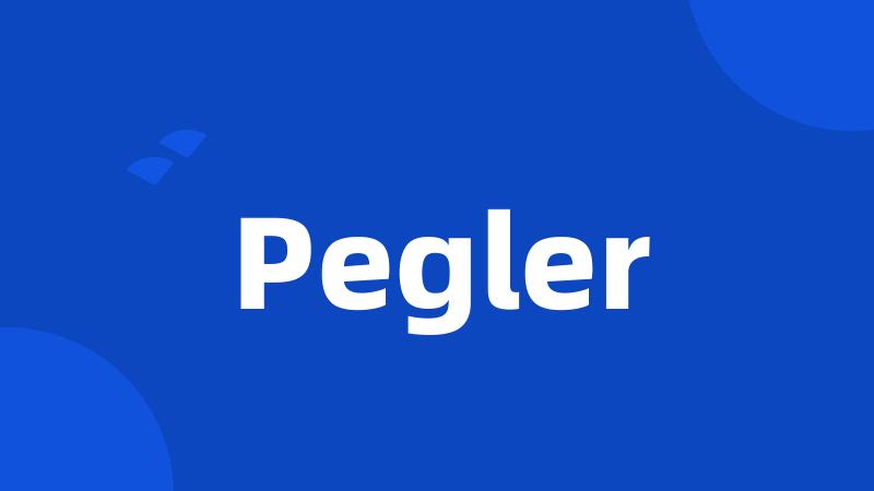 Pegler