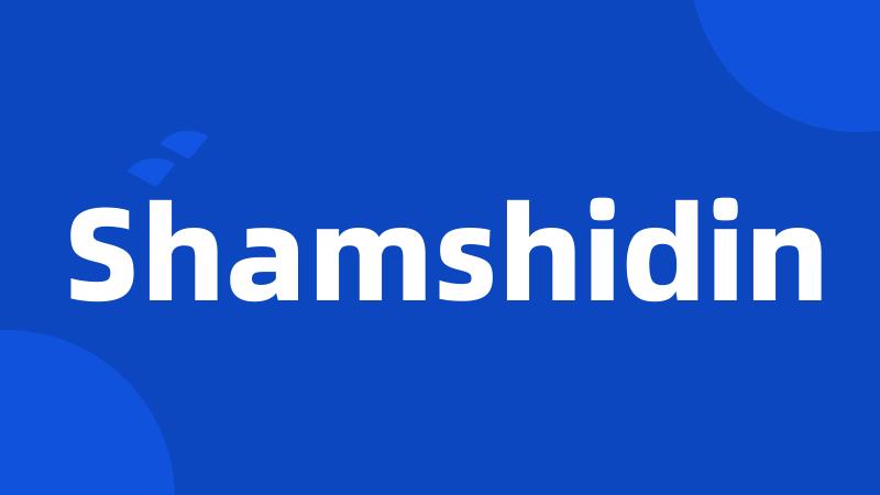 Shamshidin