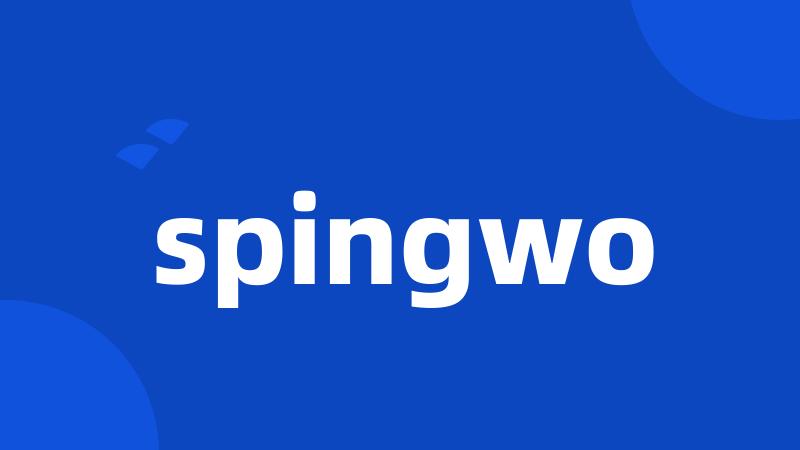 spingwo