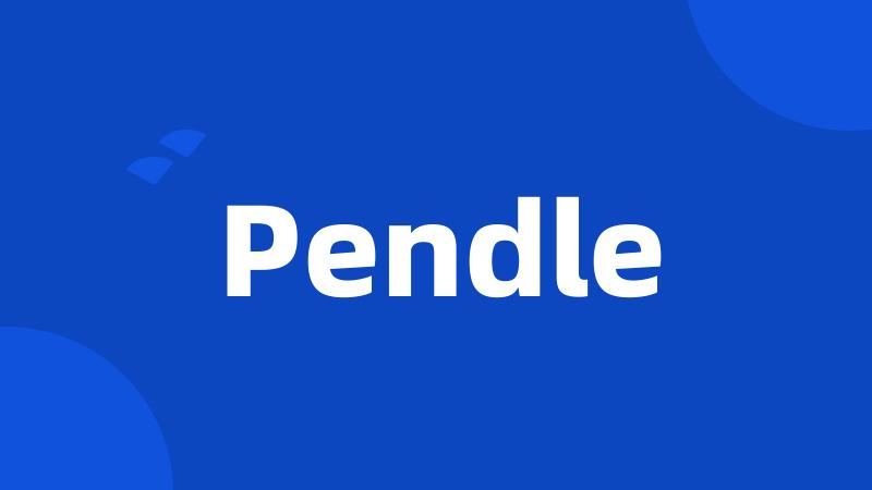 Pendle