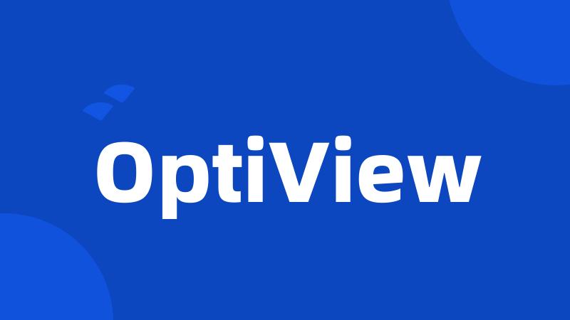 OptiView