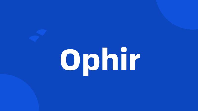 Ophir