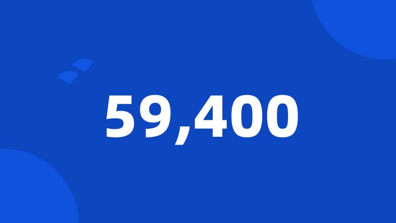 59,400