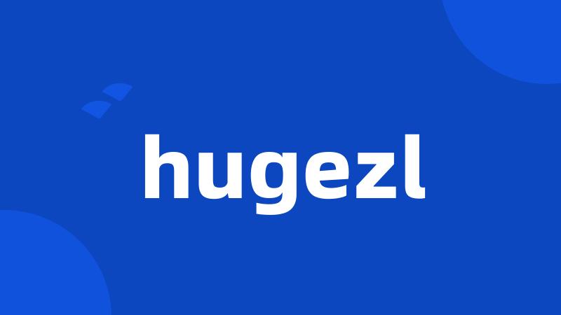 hugezl