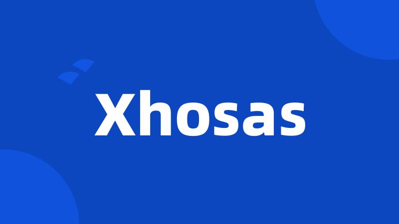 Xhosas