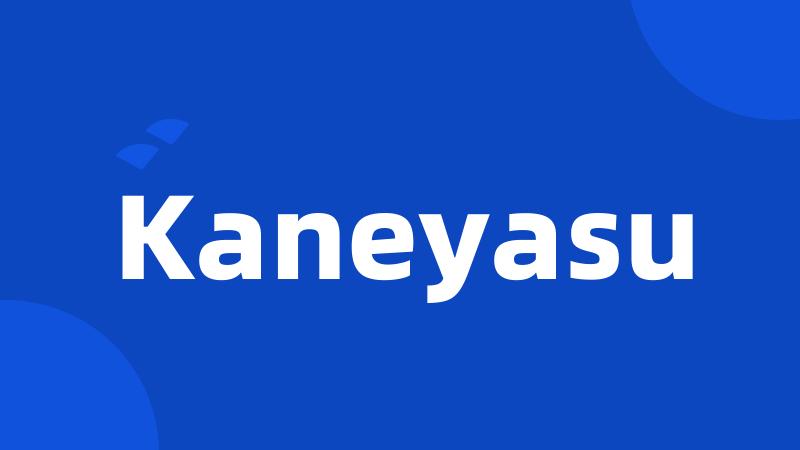 Kaneyasu