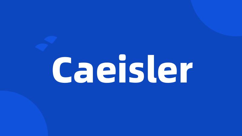 Caeisler